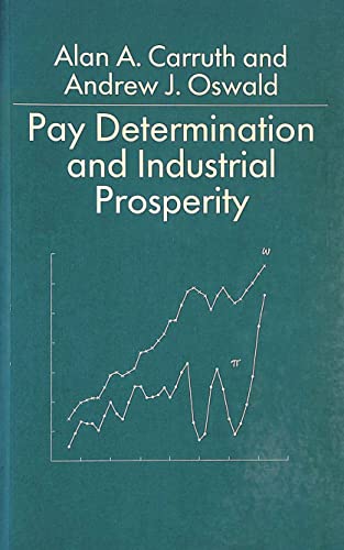 Stock image for PAY DETERMINATION AND INDUSTRIAL PROSPERITY. for sale by Cambridge Rare Books