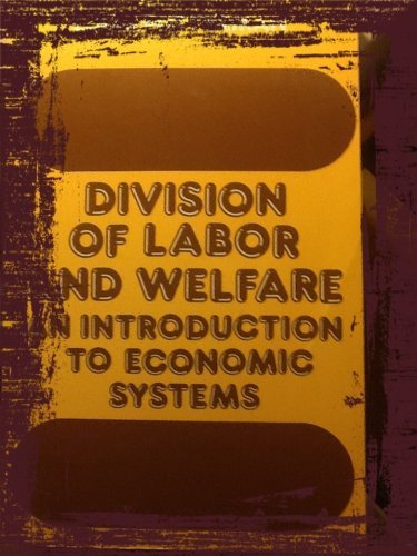 Imagen de archivo de Division of Labor and Welfare: An Introduction to Economic Systems (The Library of Political Economy) a la venta por HPB-Red