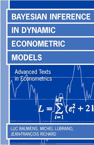 Imagen de archivo de Bayesian Inference in Dynamic Econometric Models (Advanced Texts in Econometrics) a la venta por Mispah books