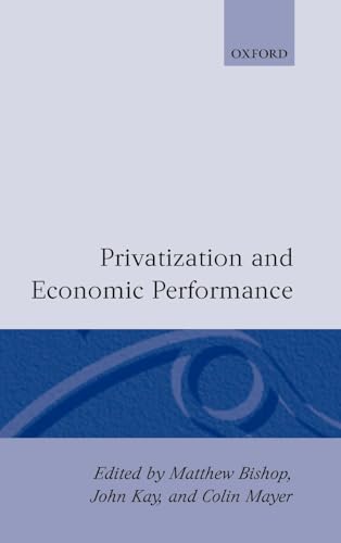 Imagen de archivo de Privatization and Economic Performance a la venta por Better World Books