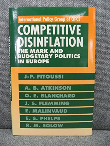 Imagen de archivo de Competitive Disinflation : The Mark and Budgetary Politics in Europe a la venta por Better World Books