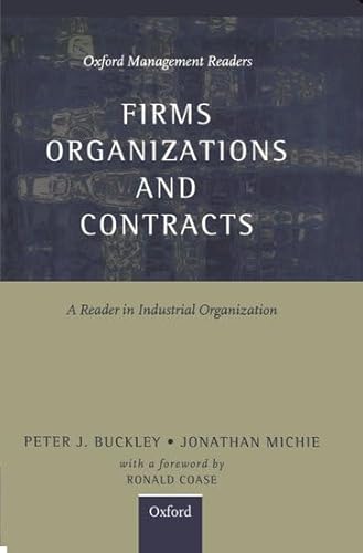 9780198774358: Firms, Organizations and Contracts: A Reader in Industrial Organization (Oxford Management Readers)