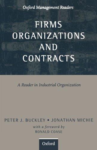 9780198774365: Firms, Organizations And Contracts: A Reader in Industrial Organization (Oxford Management Readers)