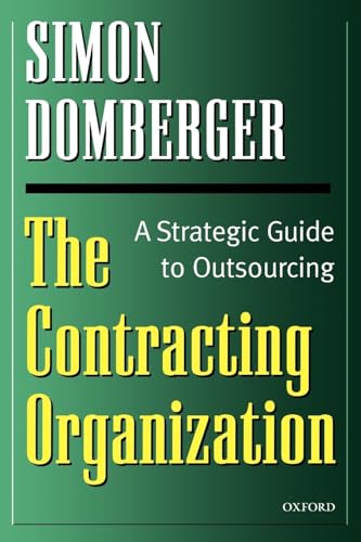 Stock image for The Contracting Organization: A Strategic Guide to Outsourcing for sale by WorldofBooks