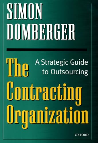 Stock image for The Contracting Organization: A Strategic Guide to Outsourcing for sale by Phatpocket Limited