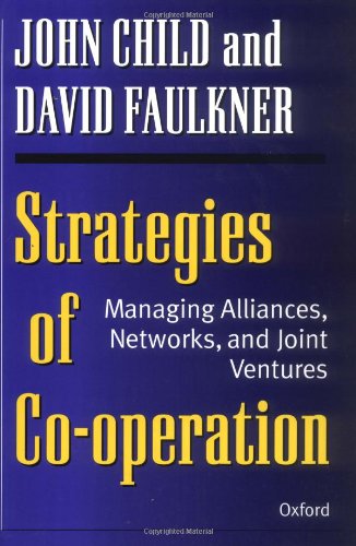 Stock image for Strategies of Cooperation : Managing Alliances, Networks, and Joint Ventures for sale by Better World Books Ltd