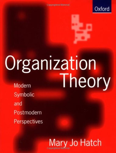 9780198774907: Organization Theory: Modern, Symbolic, and Postmodern Perspectives