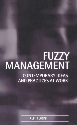 Stock image for Fuzzy Management: Contemporary Ideas and Practices at Work for sale by WorldofBooks