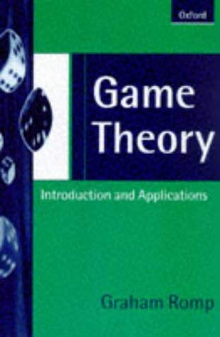 Beispielbild fr Game Theory: Introduction and Applications Romp, Graham zum Verkauf von Librairie Parrsia