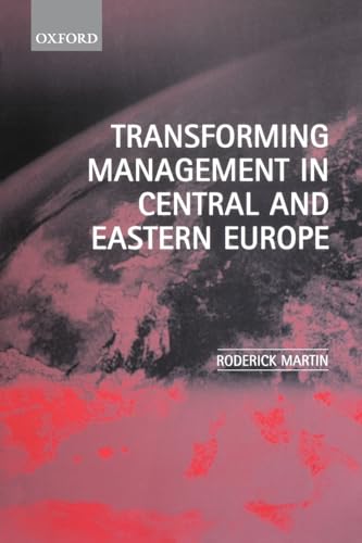 Imagen de archivo de Transforming Management in Central and Eastern Europe a la venta por Better World Books