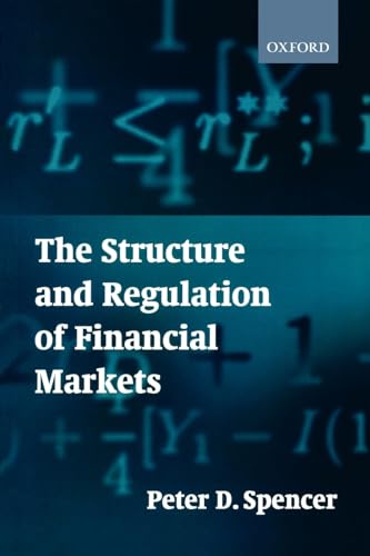 9780198776109: The Structure and Regulation of Financial Markets