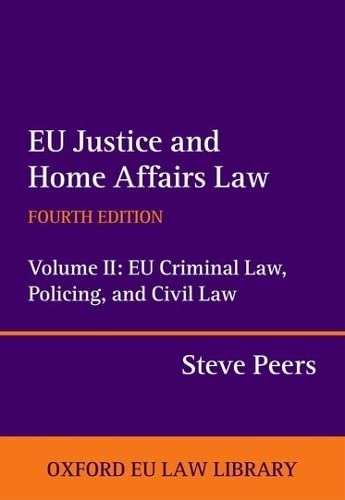 Imagen de archivo de EU Justice and Home Affairs Law EU Criminal Law, Policing, and Civil Law a la venta por Better World Books Ltd