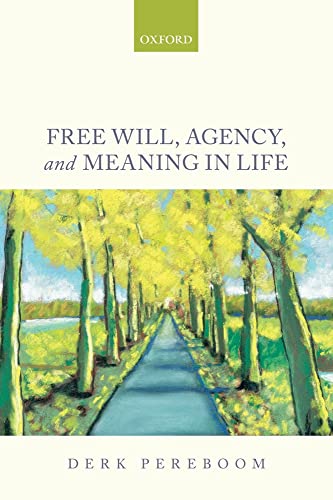 Stock image for Free Will, Agency, and Meaning in Life for sale by medimops
