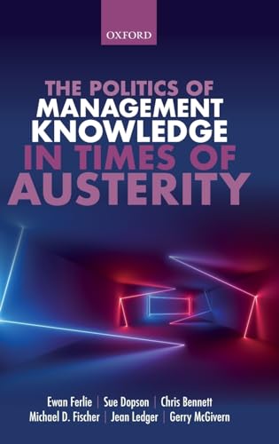 Stock image for The Politics of Management Knowledge in Times of Austerity for sale by Prior Books Ltd