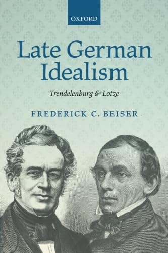 9780198777557: Late German Idealism: Trendelenburg and Lotze