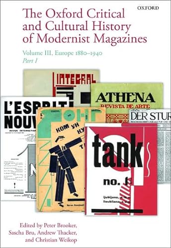 9780198778431: The Oxford Critical and Cultural History of Modernist Magazines: Volume III: Europe 1880 - 1940 (Oxford Critical Cultural History of Modernist Magazines)