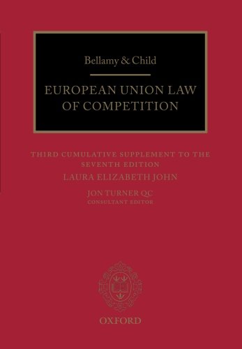 Beispielbild fr Bellamy and Child European Union Law of Competition: Third Cumulative Supplement to the Seventh Edition zum Verkauf von Reuseabook
