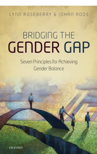 Imagen de archivo de Bridging the Gender Gap: Seven Principles for Achieving Gender Balance a la venta por Housing Works Online Bookstore