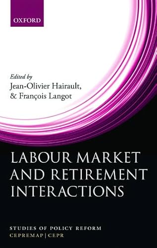 Beispielbild fr Labour Market And Retirement Interactions A New Perspective On Employment For Older Workers zum Verkauf von Cambridge Rare Books