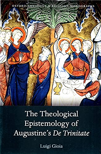 9780198779209: The Theological Epistemology of Augustine's De Trinitate (Oxford Theology and Religion Monographs)