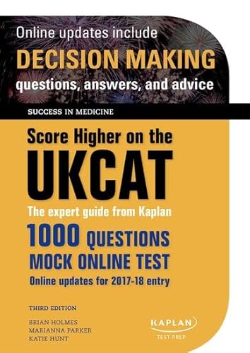 Beispielbild fr Score Higher on the UKCAT: The expert guide from Kaplan, with over 1000 questions and a mock online test 3/e. zum Verkauf von AwesomeBooks