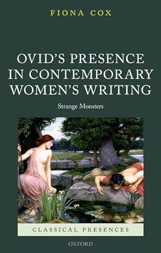 9780198779889: OVID PRES CONTEMP WOMEN WRIT CLPR C: Strange Monsters (Classical Presences)