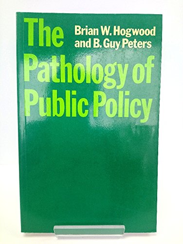 Stock image for The Pathology of Public Policy for sale by WorldofBooks