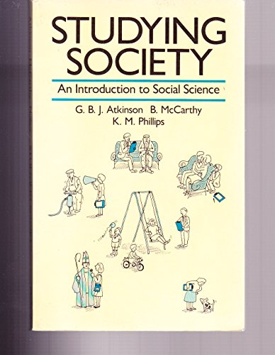Stock image for Studying Society: An Introduction to Social Science for sale by Ergodebooks