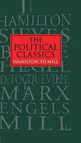 Beispielbild fr The Political Classics: Hamilton to Mill zum Verkauf von ThriftBooks-Atlanta