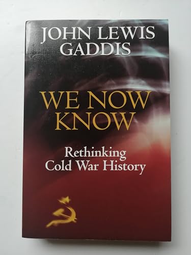 Beispielbild fr We Now Know : Rethinking Cold War History zum Verkauf von Better World Books