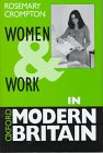 Beispielbild fr Women and Work in Modern Britain (Oxford Modern Britain Ser.) zum Verkauf von First Landing Books & Arts