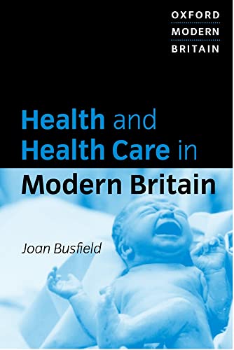 Stock image for Health And Health Care In Modern Britain (Oxford Modern Britain) for sale by WorldofBooks