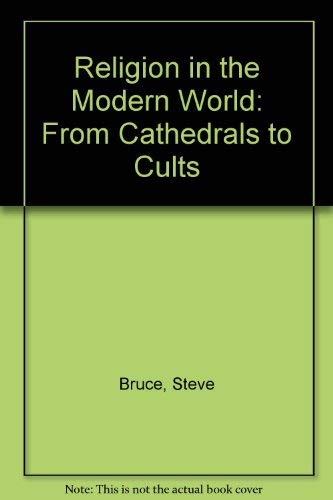 9780198781523: Religion in the Modern World: From Cathedrals to Cults