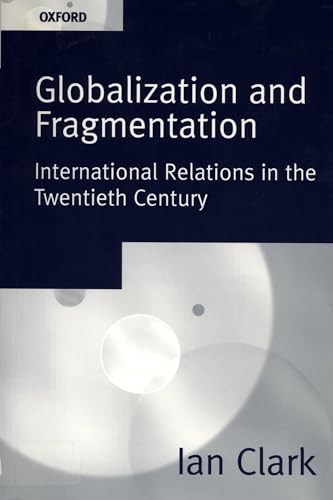Stock image for Globalization And Fragmentation: International Relations in the Twentieth Century for sale by WorldofBooks