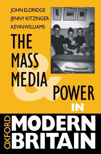 Beispielbild fr The Mass Media And Power In Modern Britain (Oxford Modern Britain) zum Verkauf von WorldofBooks