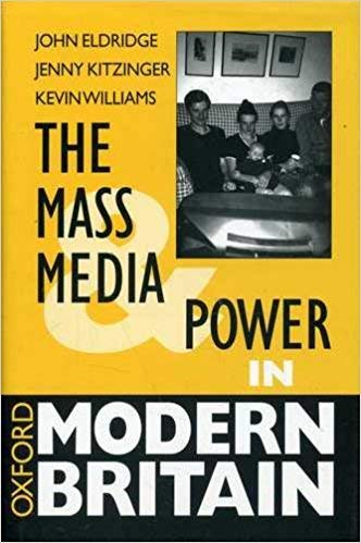 9780198781721: The Mass Media and Power in Modern Britain