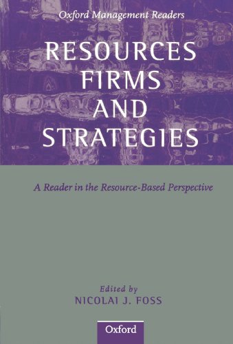 Stock image for Resources, Firms, and Strategies: A Reader in the Resource-Based Perspective (Oxford Management Readers) for sale by SecondSale