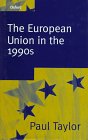 The European Union in the 1990s (9780198781868) by Taylor, Paul
