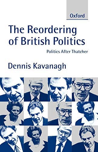 Imagen de archivo de The Reordering of British Politics: Politics after Thatcher (Study Group Report) a la venta por Dunaway Books