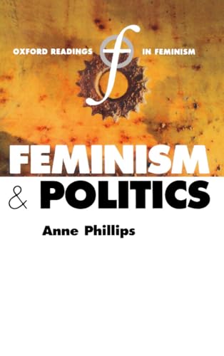 Imagen de archivo de Feminism and Politics (Oxford Readings in Feminism) a la venta por SecondSale
