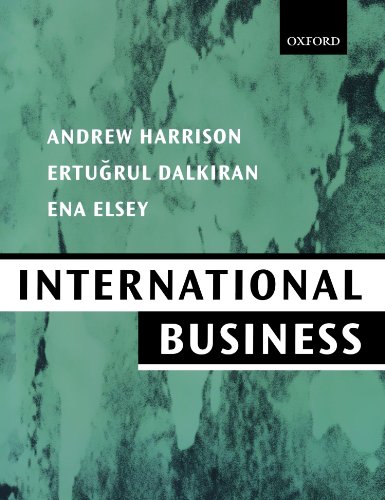 International Business: Global Competition from a European Perspective (9780198782131) by Harrison, Andrew; Dalkiran, Ertugrul; Elsey, Ena