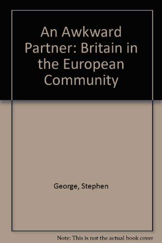 Stock image for An Awkward Partner: Britain in the European Community for sale by Phatpocket Limited