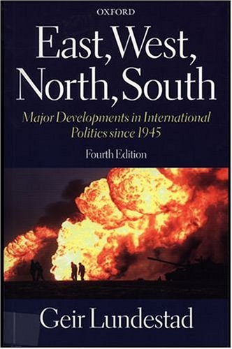 Imagen de archivo de East, West, North, South: Major Developments in International Politics since 1945 a la venta por Wonder Book