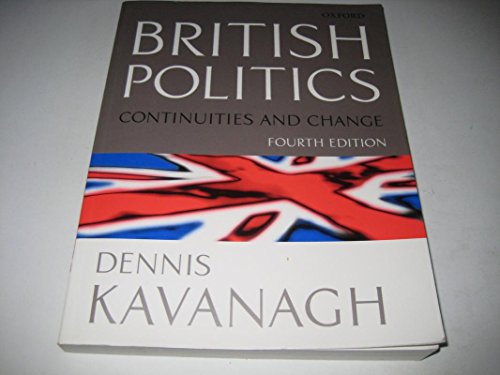 British Politics: Continuities and Change (9780198782674) by Kavanagh, Dennis