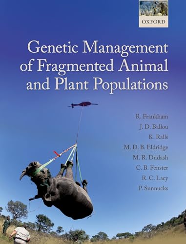 9780198783404: GENETIC MANAGEMENT OF FRAGMENTED ANIMAL AND PLANT POPULATIONS