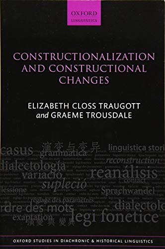 9780198783541: Constructionalization and Constructional Changes (Oxford Studies in Diachronic and Historical Linguistics): 6