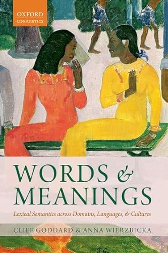 Stock image for Words and Meanings: Lexical Semantics Across Domains, Languages, and Cultures (Oxford Linguistics) for sale by Irish Booksellers