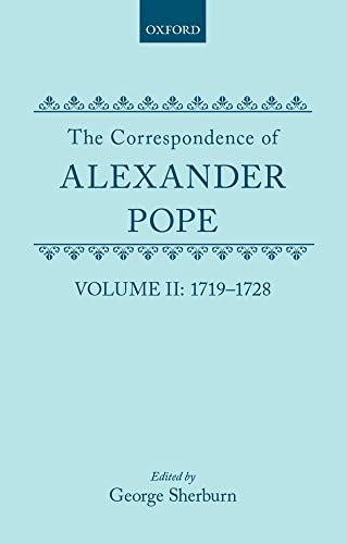 

The Correspondence of Alexander Pope: Volume II: 1719-1728