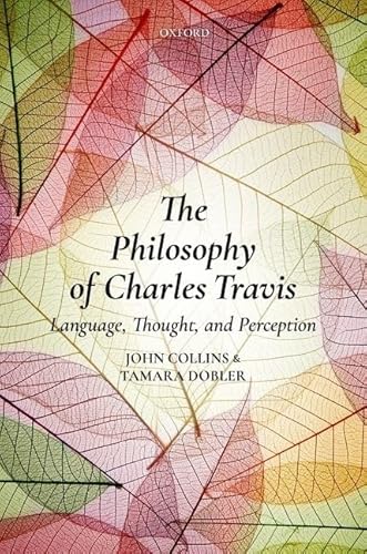 Immagine dell'editore per The Philosophy of Charles Travis: Language, Thought, and Perception venduto da Wordlife books