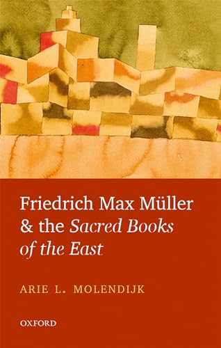 Beispielbild fr Friedrich Max Muller and the Sacred Books of the East zum Verkauf von Revaluation Books